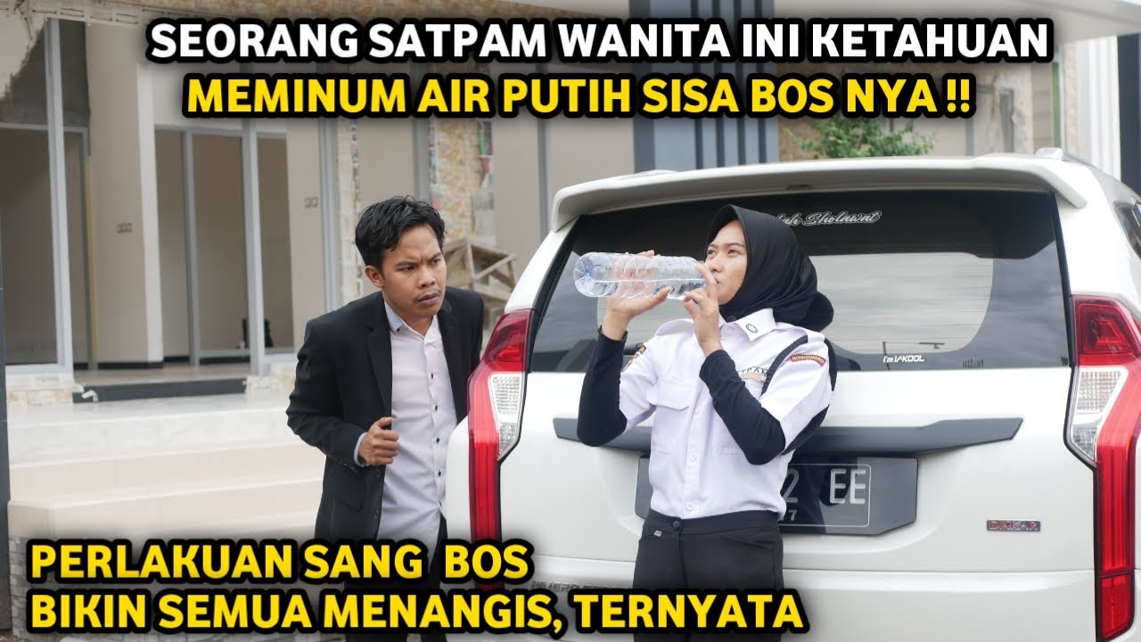 SATPAM WANITA KETAHUAN MEMINUM AIR PUTIH SISA BOS NYA ! PERLAKUAN SANG BOS BIKIN MENANGIS, TERNYATA