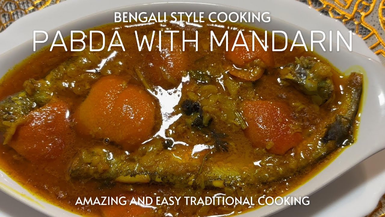 PABDA FISH WITH MANDARIN/কমলালেবুর খোসা দিয়ে পাবদা মাছের ঝোল