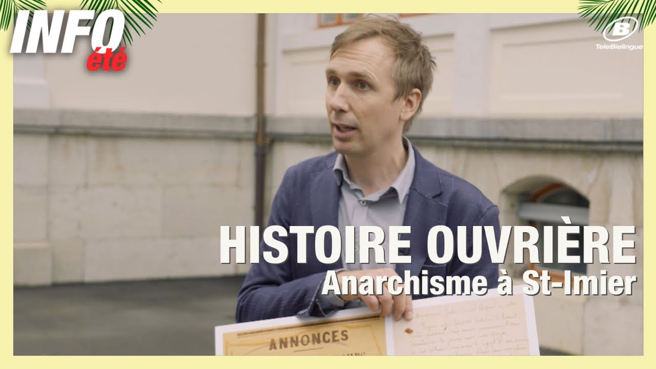 INFO&eacute;t&eacute; : Anarchisme &agrave; St-Imier / TeleBielingue