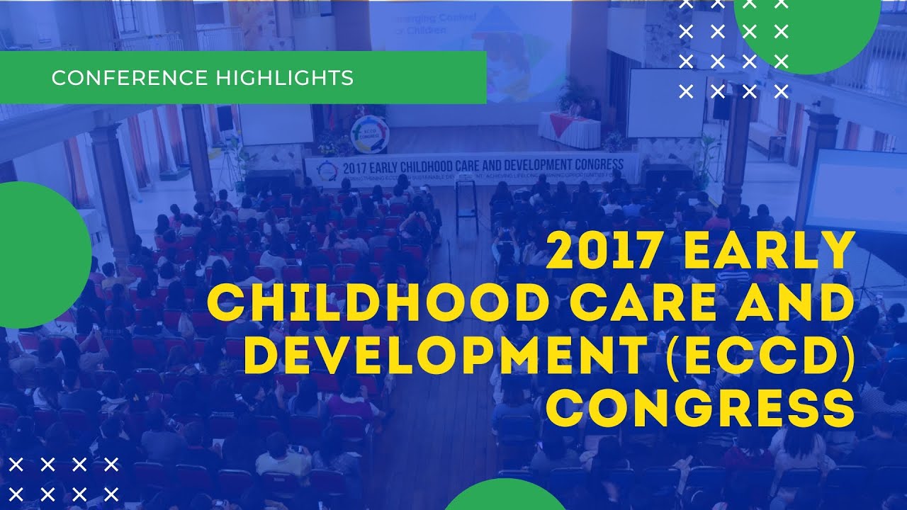 2017 Early Childhood Care and Development (ECCD) Congress | Highlights
