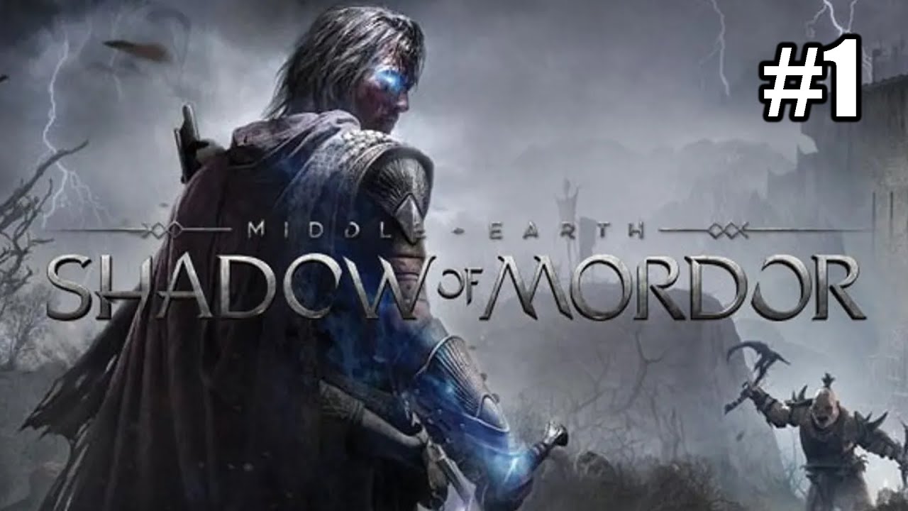 Middle-earth: Shadow of Mordor - pt 1
