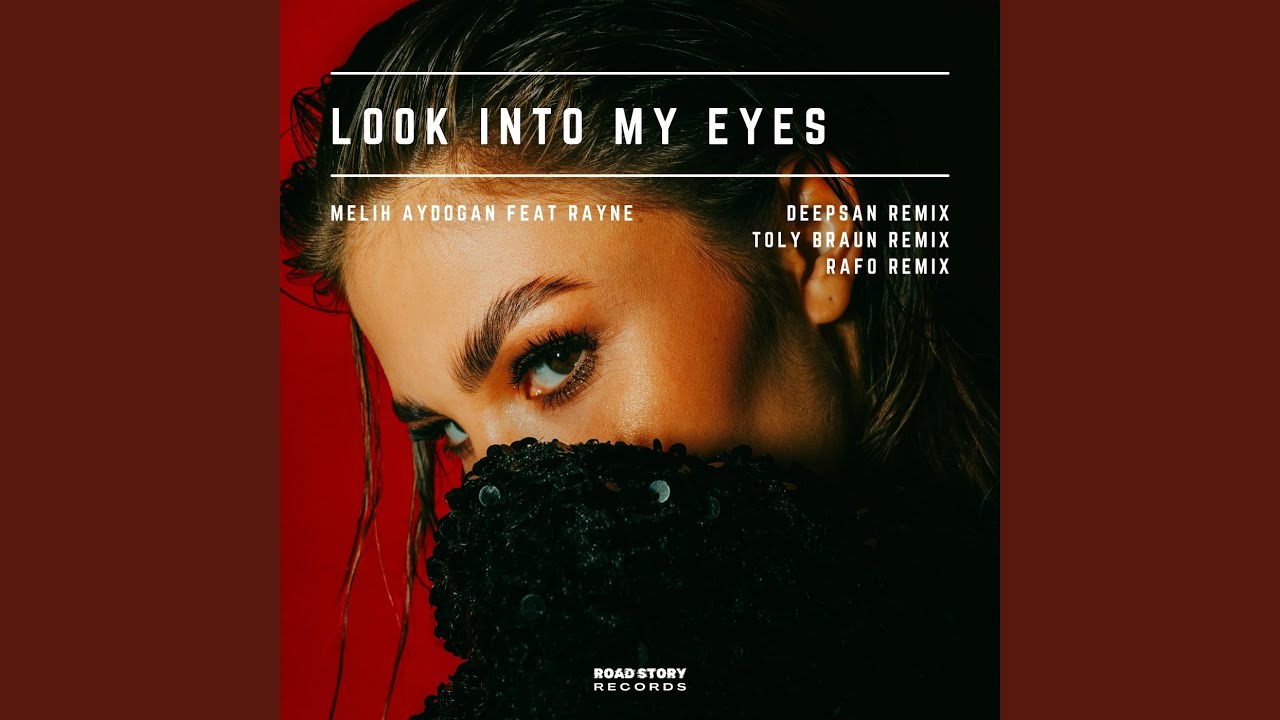 Look Into My Eyes feat. Rayne (RAFO Remix)