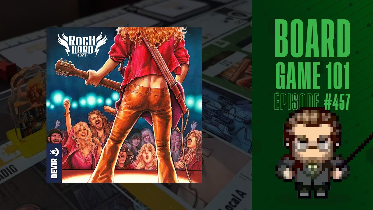 Board Game 101 (EP457) Rock Hard 1977 - Règles et critique