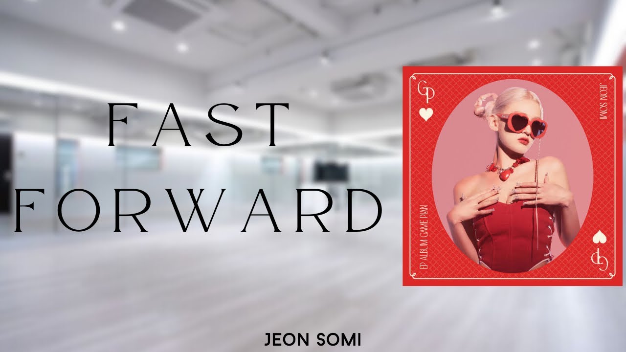 JEON SOMI - Fast Forward | Empty Dance Studio