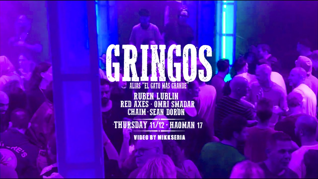GRINGOS :: Party 11.12.2025 @ Haoman 17 :: OMRI SMADAR | RED AXES
