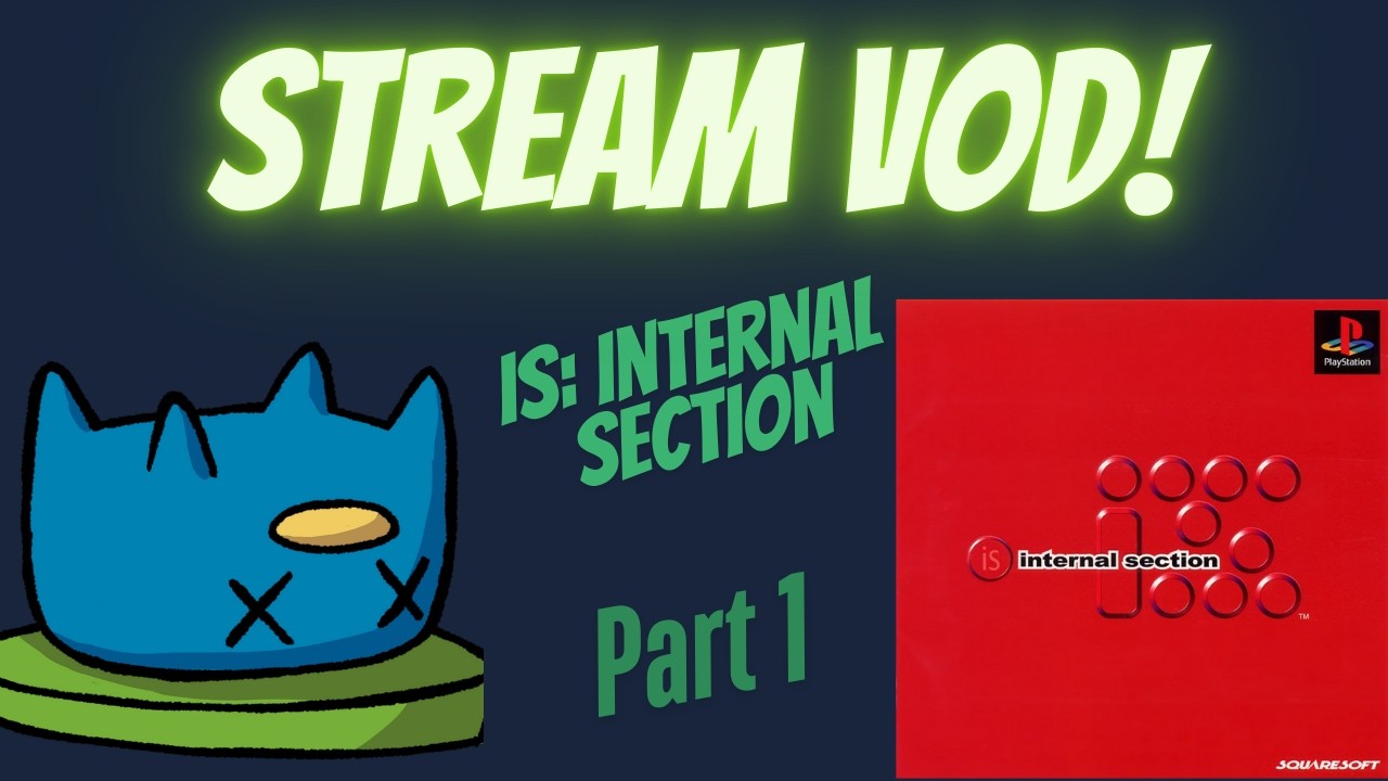 iS: internal section (ps1) part 1