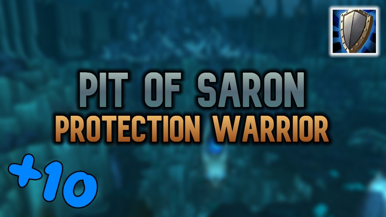+10 Pit of Saron - ALMOST 3 Chest | Prot Warrior
