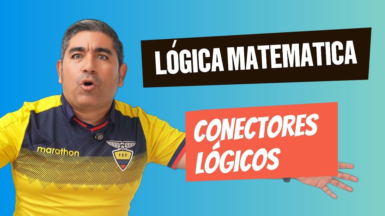 Conectores lógicos - Lógica Matemática
