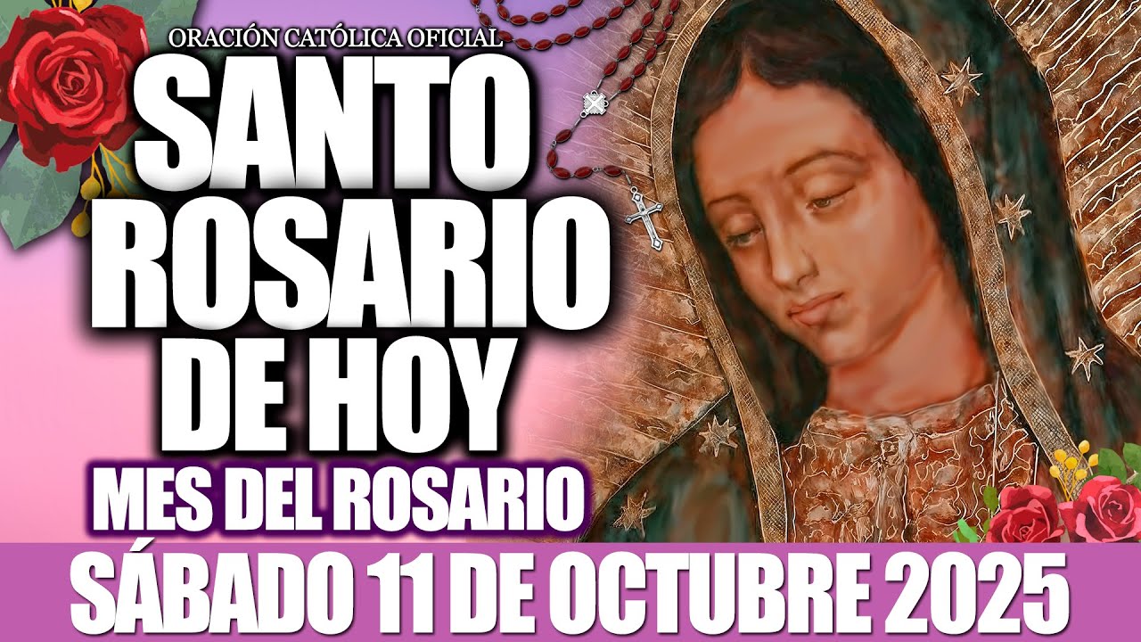 EL SANTO ROSARIO DE HOY S&Aacute;BADO 11 DE OCTUBRE 2025-MISTERIOS GOZOSOS🙏MES DE EL SANTO ROSARIO DE HOY&hearts;️