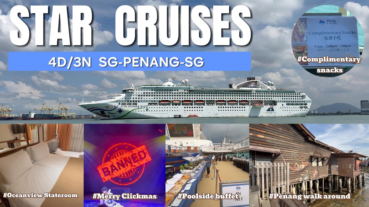 Star Voyager Cruises Singapore to Penang 4D/3N Oceanview room Chew Jetty & Armenian street