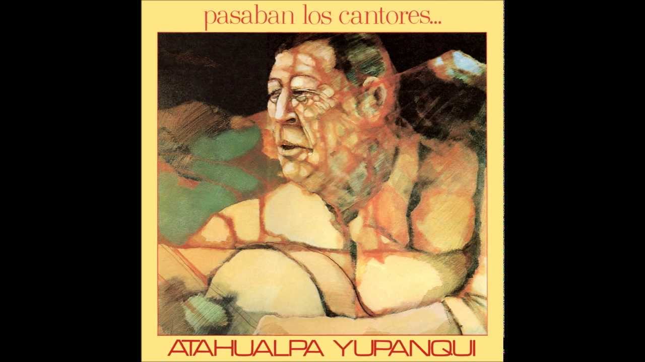Destino del canto - Atahualpa Yupanqui.