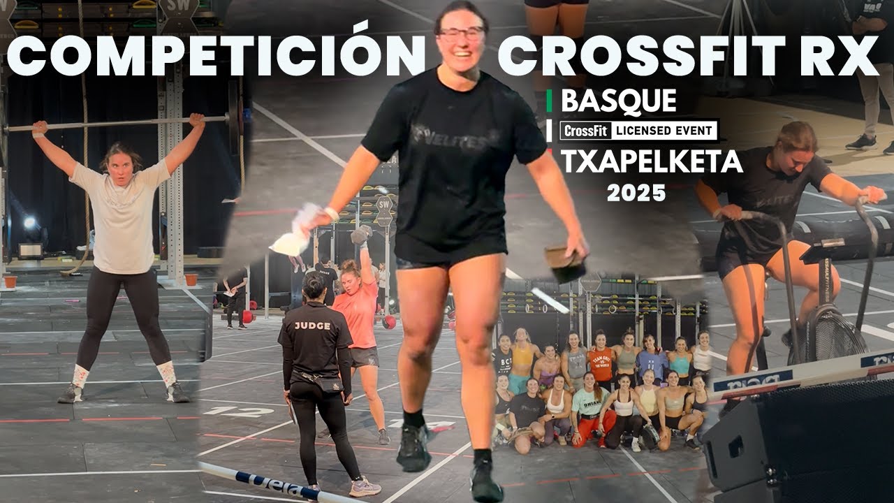 Basque CrossFit Txapelketa 2025 - Competición CrossFit Individual Femenino RX (vlog)