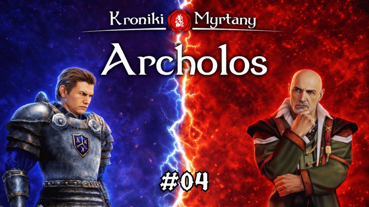Kroniki Myrtany: Archolos - Braterska Pomoc [#04]