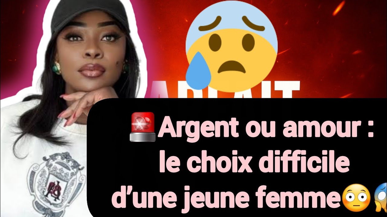🚨Argent ou amour : le choix difficile d’une jeune femme😳😱
