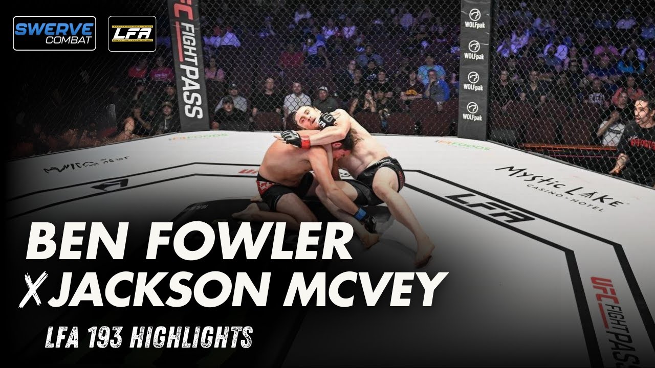 Jackson McVey vs Ben Fowler | FULL FIGHT HIGHLIGHTS | LFA 193