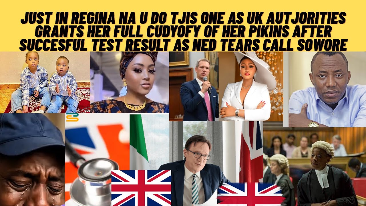 JUST IN Regina kids uk visa granted as uk grant her full custody after medical result , Ned do SHOK
