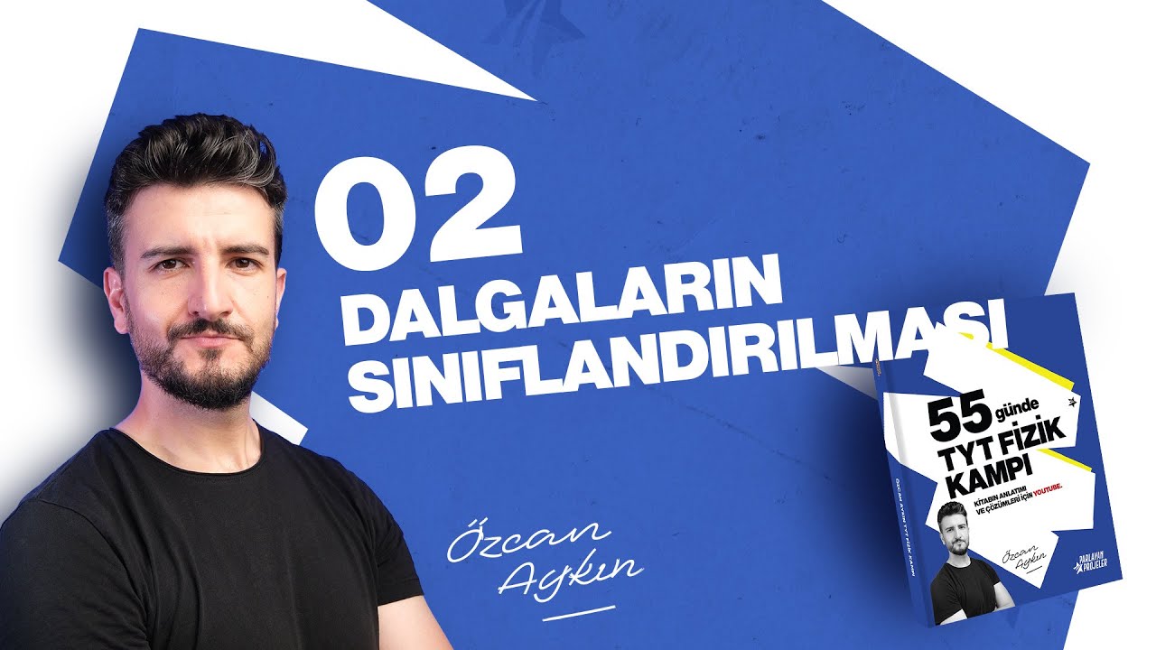 55 Günde TYT Fizik Kampı | 50. Gün | Dalgaların Sınıflandırılması | Dalgalar - 2 | 2026