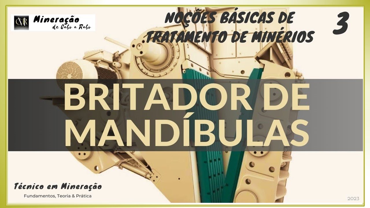 BRITADOR DE MANDÍBULAS   Tratamento de Minérios - Aula 3
