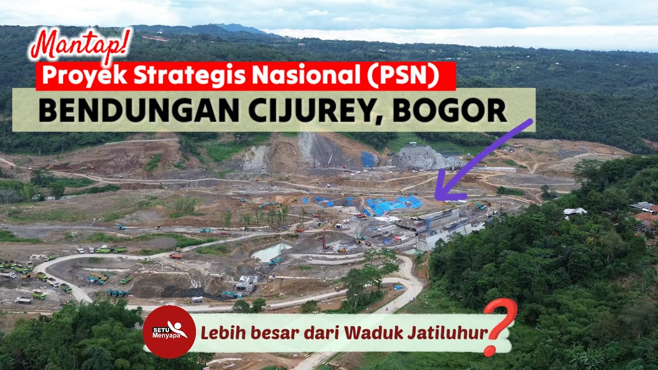 Menyapa Proyek Strategis Nasional BENDUNGAN CIJUREY 🔥 Sukamakmur Cariu Bogor - 27 Jan 2025