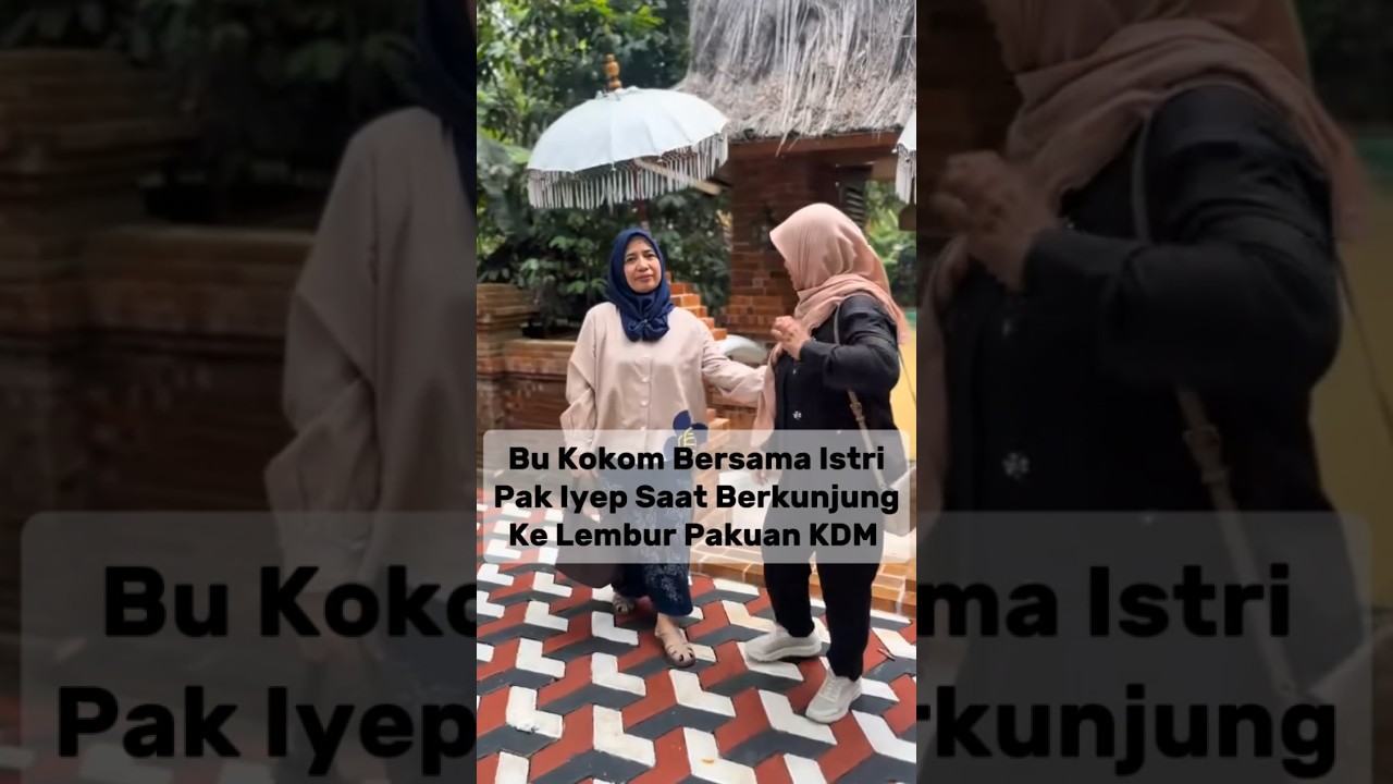 Bu Kokom Dan Istri Pak Iyep Saat Berkunjung Ke Rumah KDM. #kangdedimulyadi