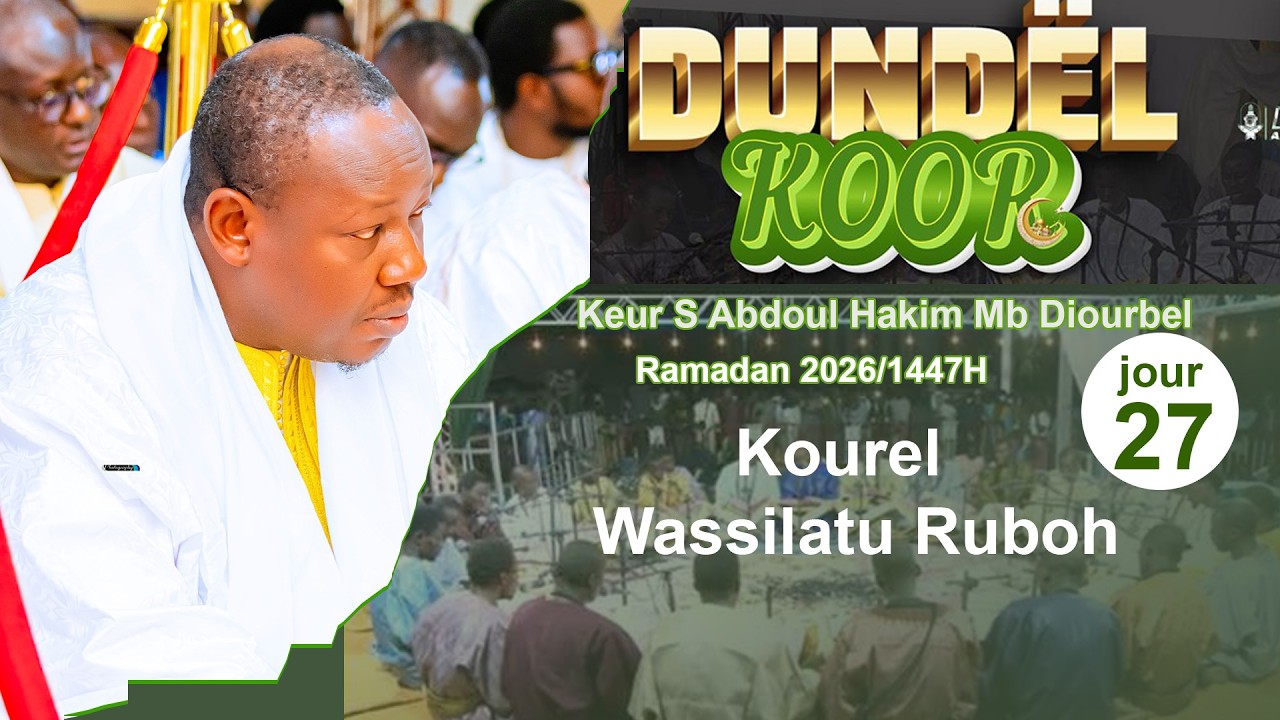 Kourel  wassilatou Rouboh Doundal Koor Keur S.Abdou Akim MBACKE Diourbel 25 Jour 2026 CAMASEYE Ktv