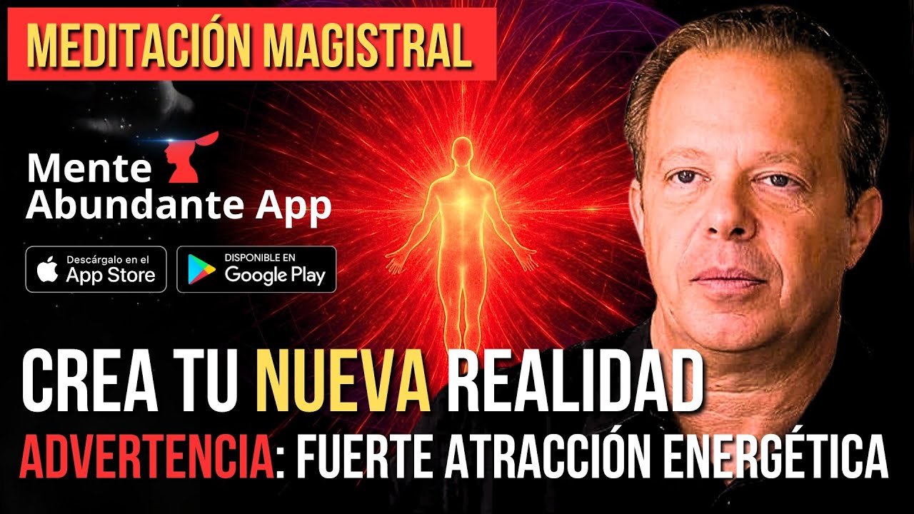 MEDITACIÓN CUÁNTICA PARA CONECTAR CON LA ENERGÍA DE LA CREACIÓN - Joe Dispenza | Mente Abundante