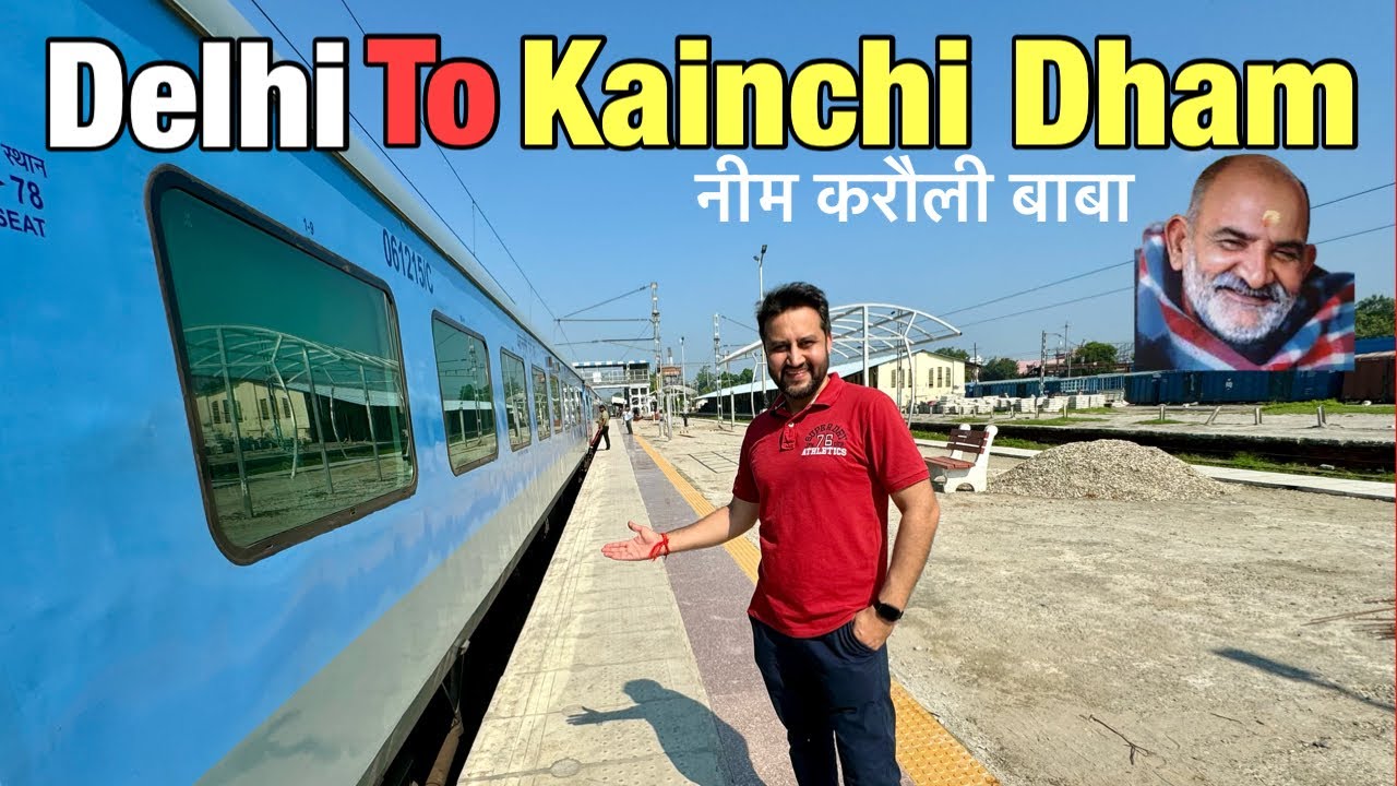 Delhi to Kainchi Dham Neem Karoli Baba by Train | Delhi to Kainchi Dham | Travel with Ashish