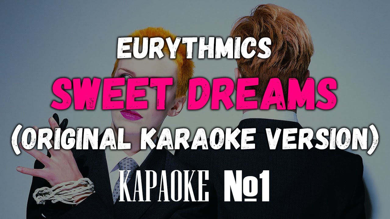 Eurythmics - Sweet Dreams (BACKING VOCALS) (ORIGINAL KARAOKE VERSION)