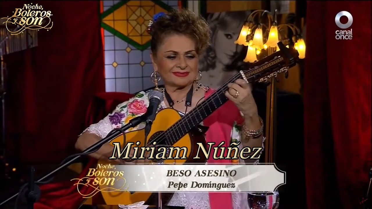 Beso Asesino - Miriam Núñez - Noche, Boleros y Son