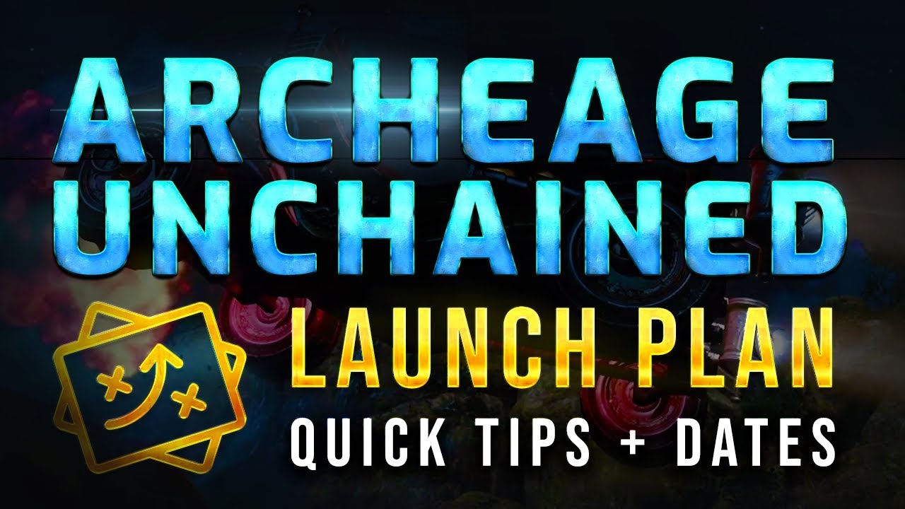 Archeage Unchained - Don't Get Left Behind! Week One Quick Tips!