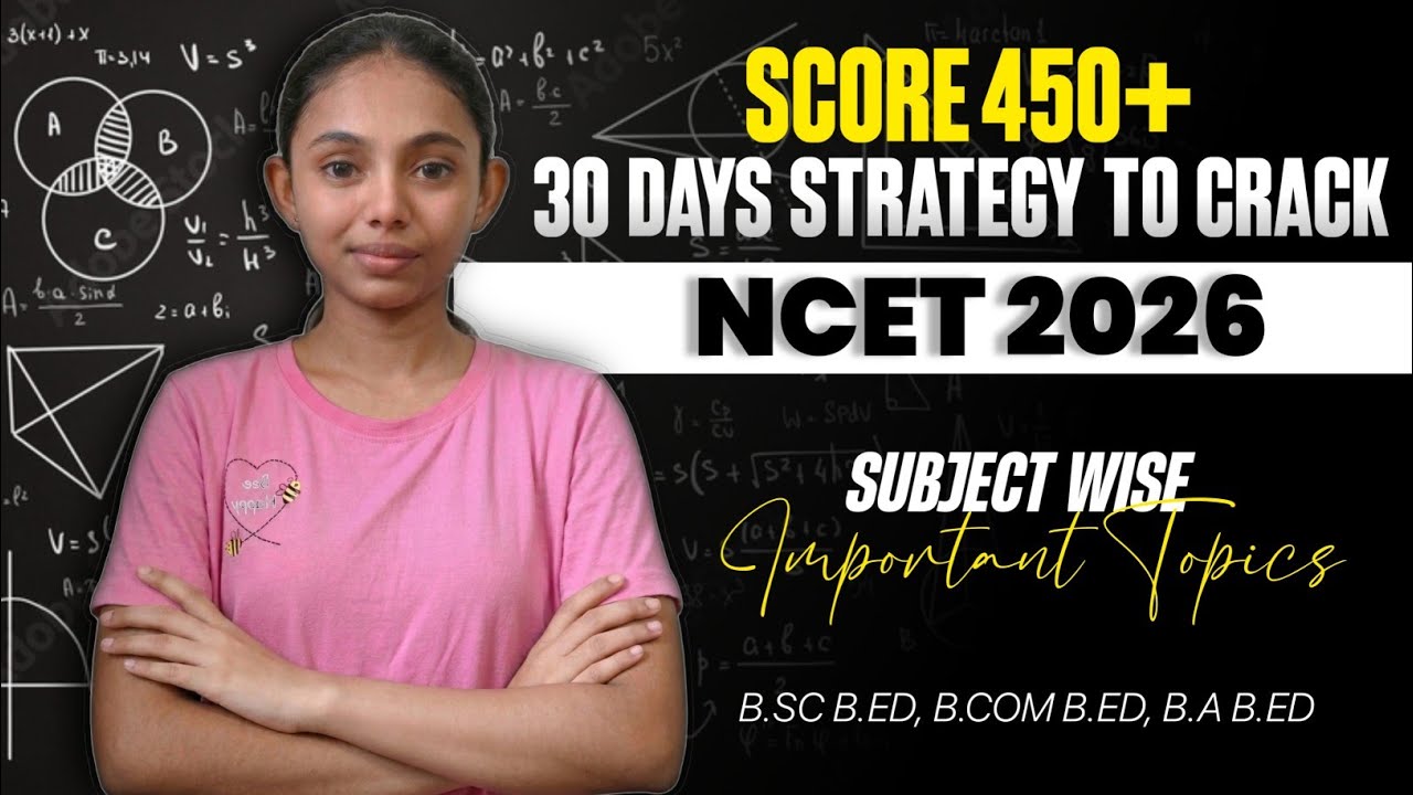 NCET 2026 Strategy 🔥 Score 450+ in 30 Days | Subject-Wise Important Topics | complete roadmap | 