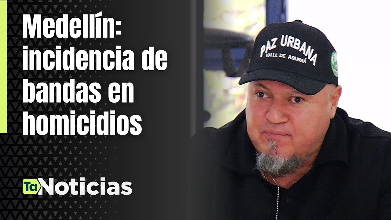 Medellín: incidencia de bandas en homicidios - Teleantioquia Noticias