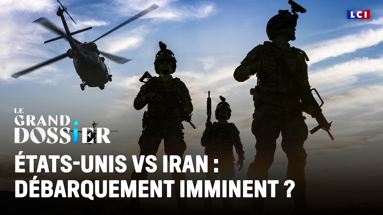 &Eacute;tats-Unis vs Iran : d&eacute;barquement imminent ?｜LCI