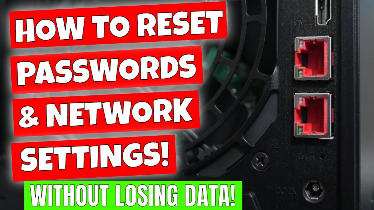 How To Reset ASUSTOR NAS Network Settings User Password & Login Details