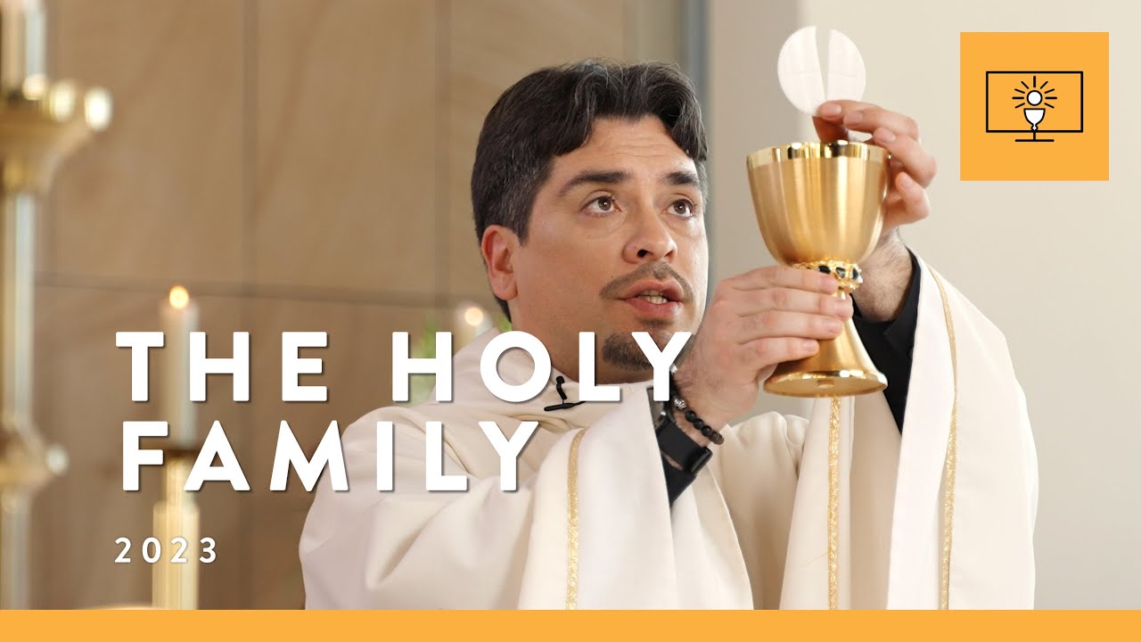 MASS FOR YOU AT HOME with Fr Simon Apablaza – The Holy Family of Jesus, Mary and Joseph [Yr B]