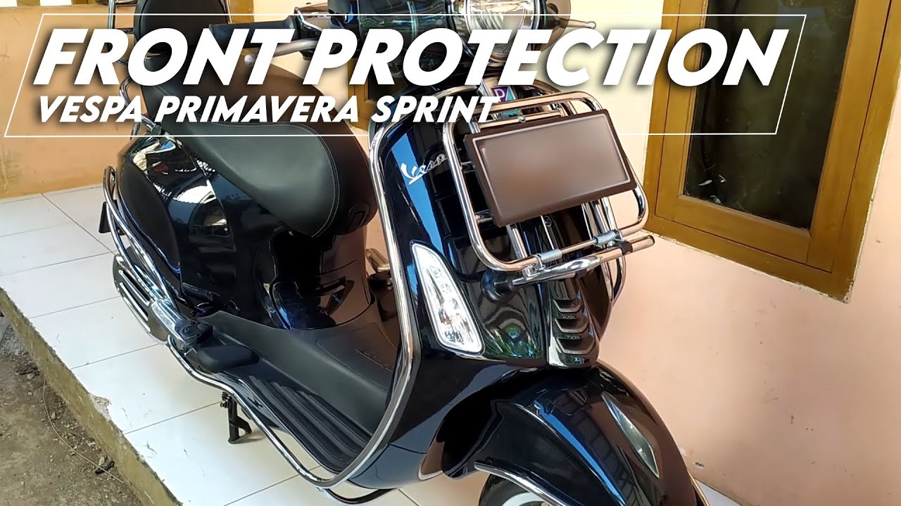 CARA PASANG FRONT PROTECTION Aksesoris Bumper Body Depan VESPA PRIMAVERA SPRINT