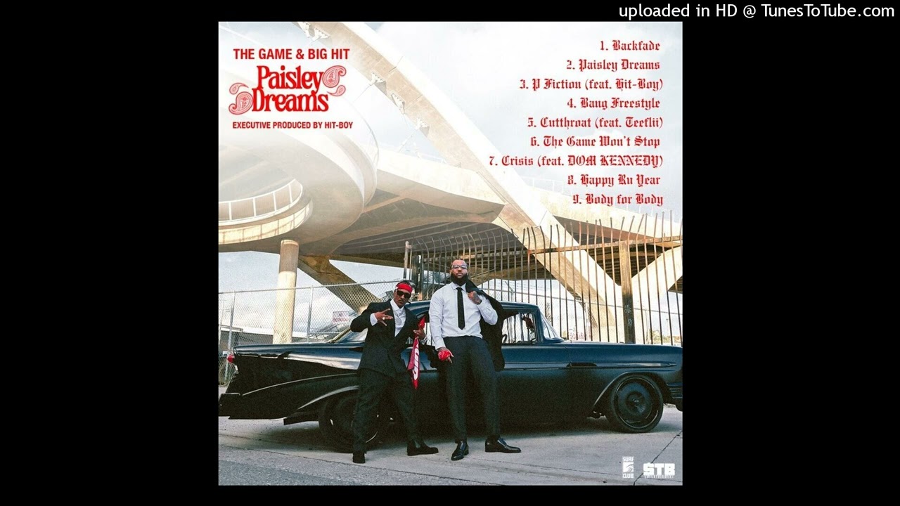 The Game & Big Hit - Paisley Dreams