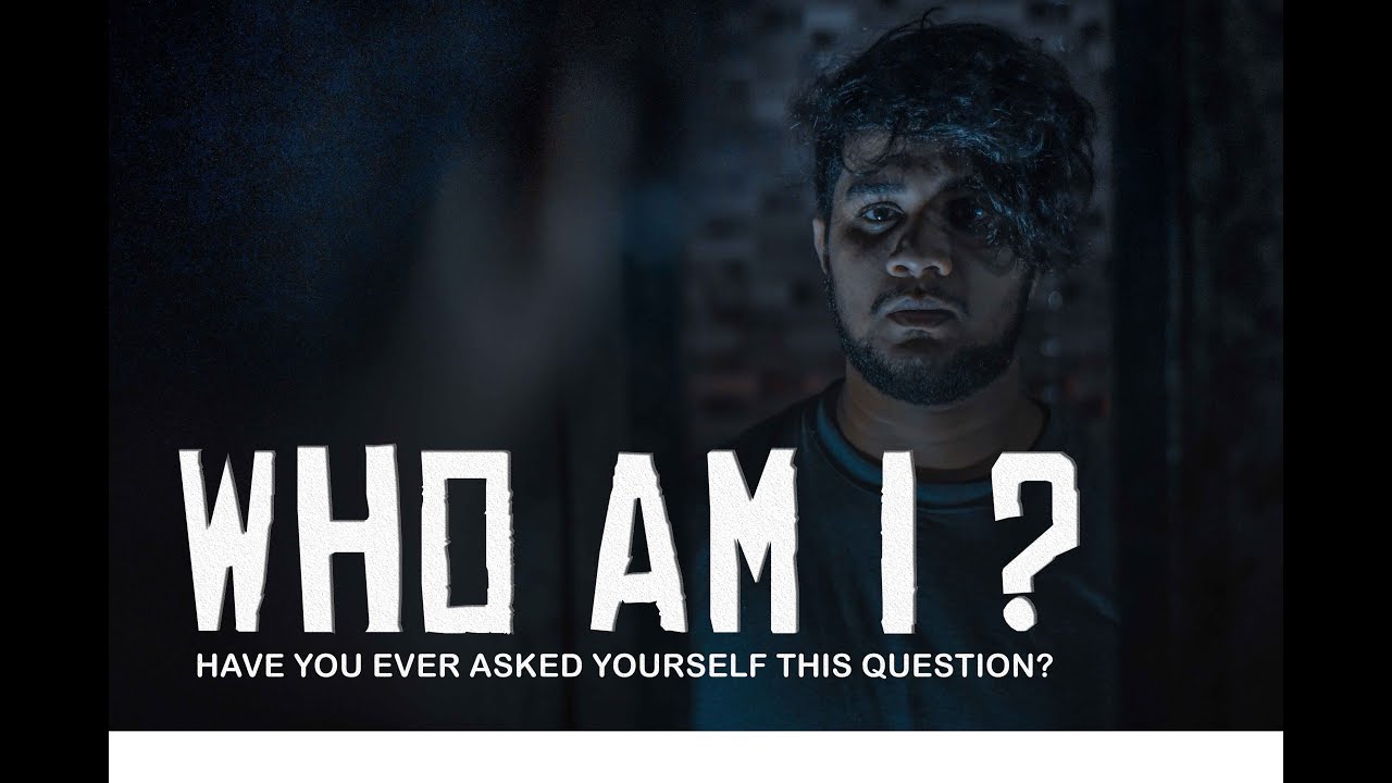 Who am I - Short conceptual film