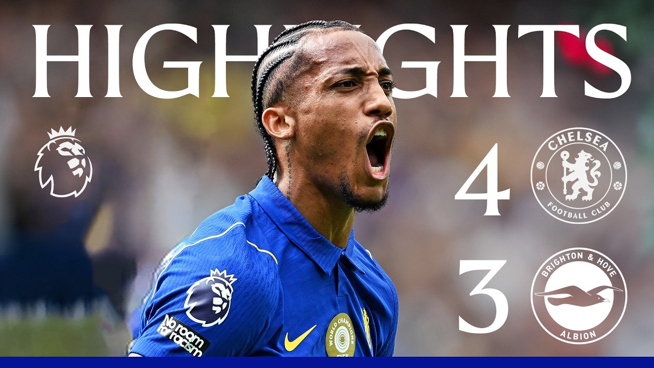 Chelsea 4-3 Brighton | HIGHLIGHTS | Premier League 2026/27