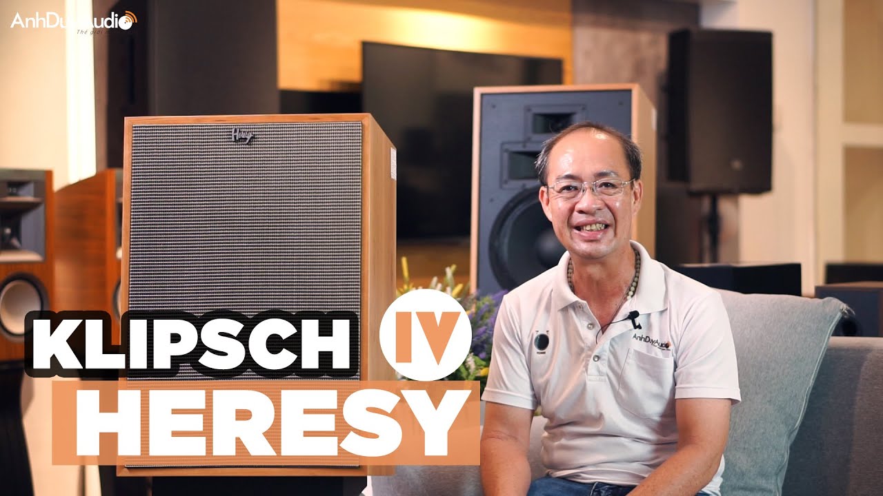 AnhDuyAudio | Klipsch HERESY IV - Cảm Nhận Cải Tiến Vượt Trội
