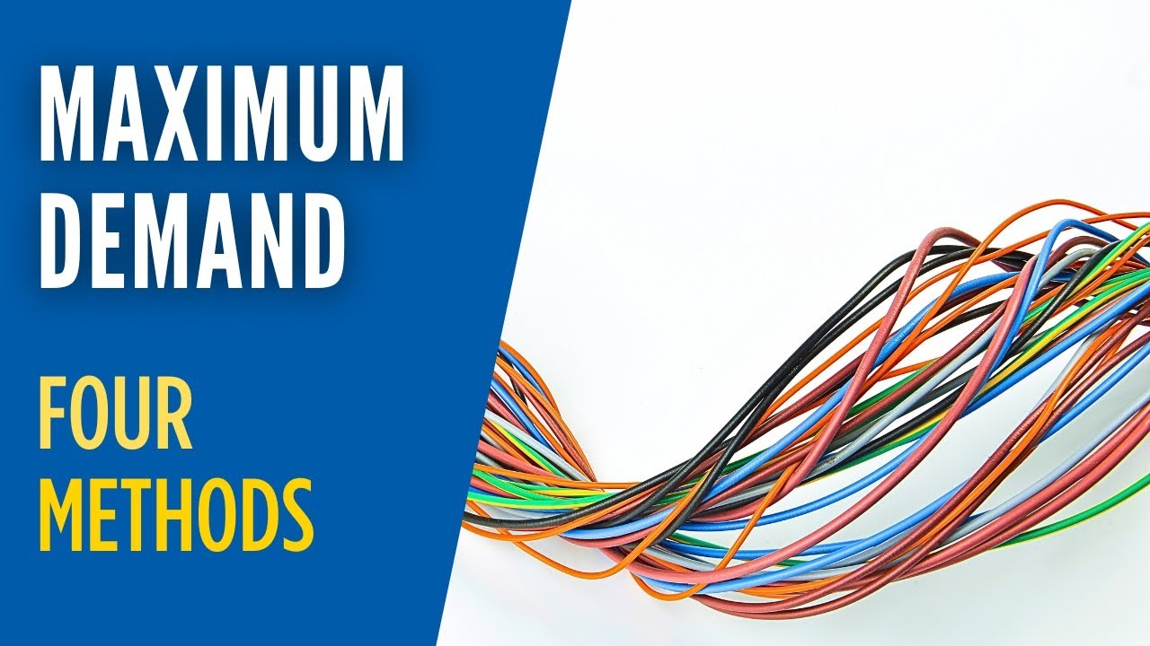 Use these FOUR methods to CALCULATE MAXIMUM DEMAND