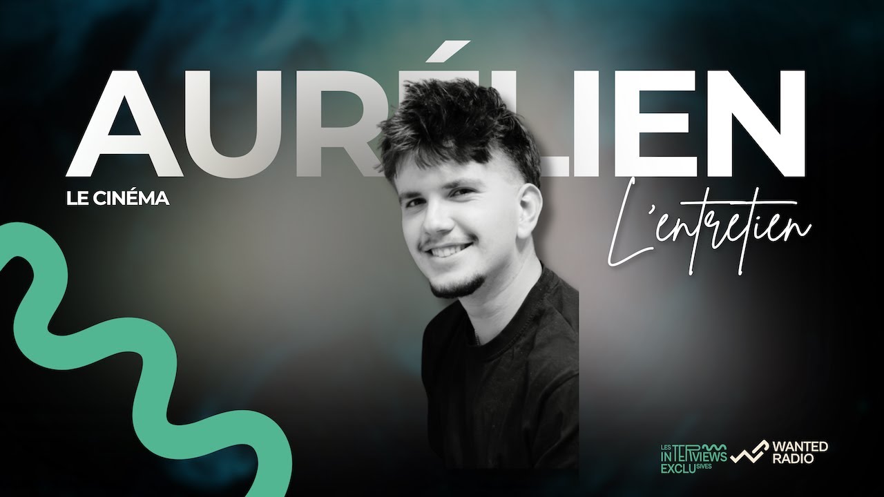 AURÉLIEN - L'ENTRETIEN