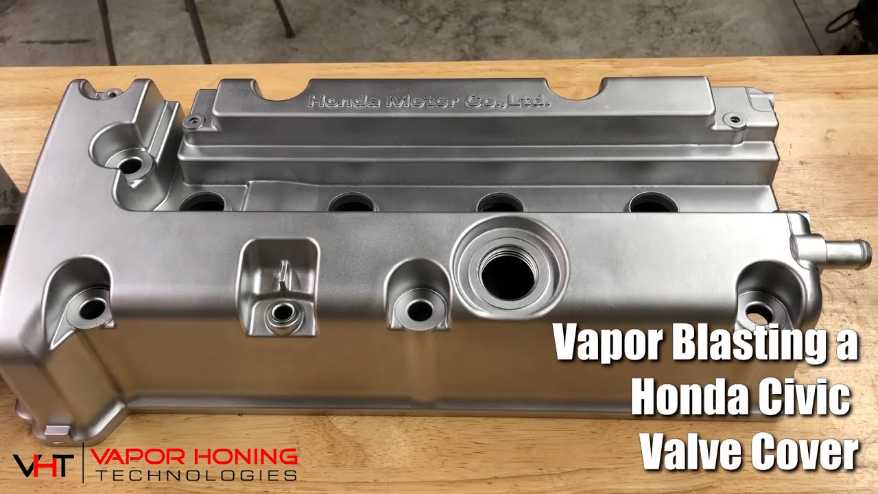 Vapor Blasting a Honda Civic Valve Cover - Vapor Honing Technologies