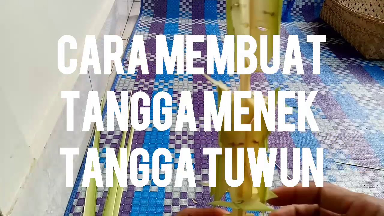 CARA MEMBUAT TANGGA MENEK TANGGA TUWUN