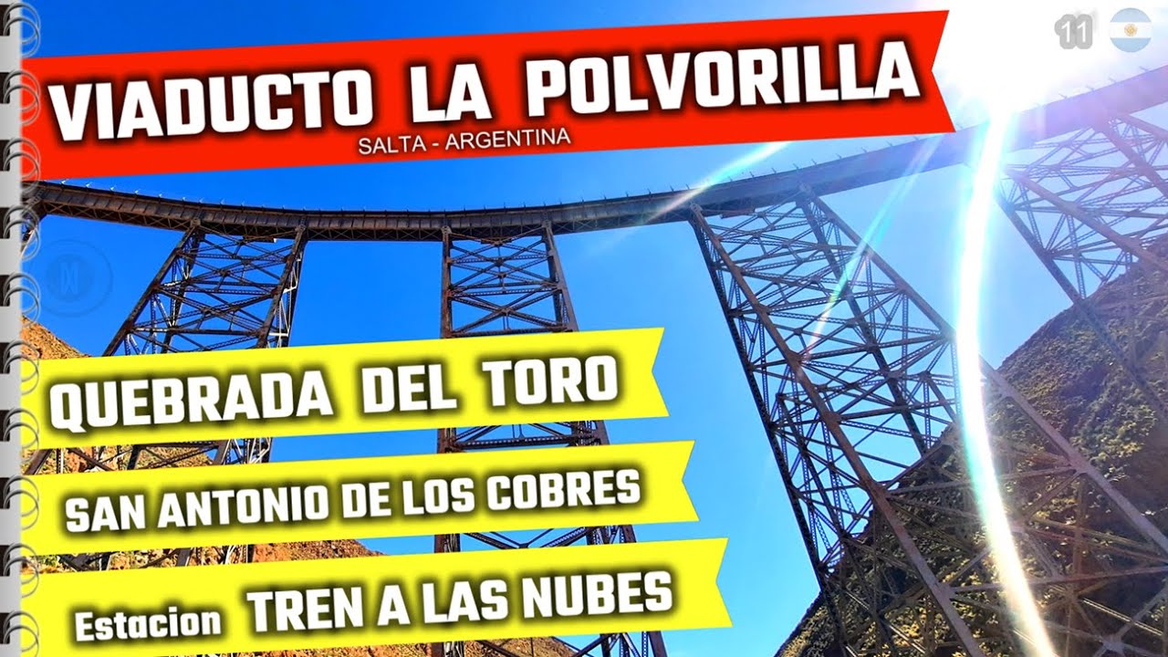 en auto al VIADUCTO LA POLVORILLA del Tren de las Nubes llegamos por la QUEBRADA DEL TORO -