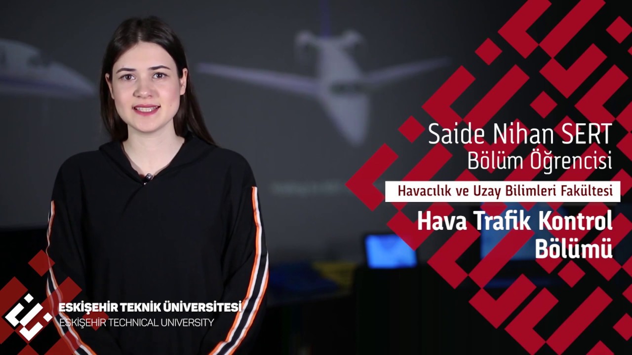 Hava Trafik Kontrol Bölümü 1 | ESKİŞEHİR TEKNİK ÜNİVERSİTESİ