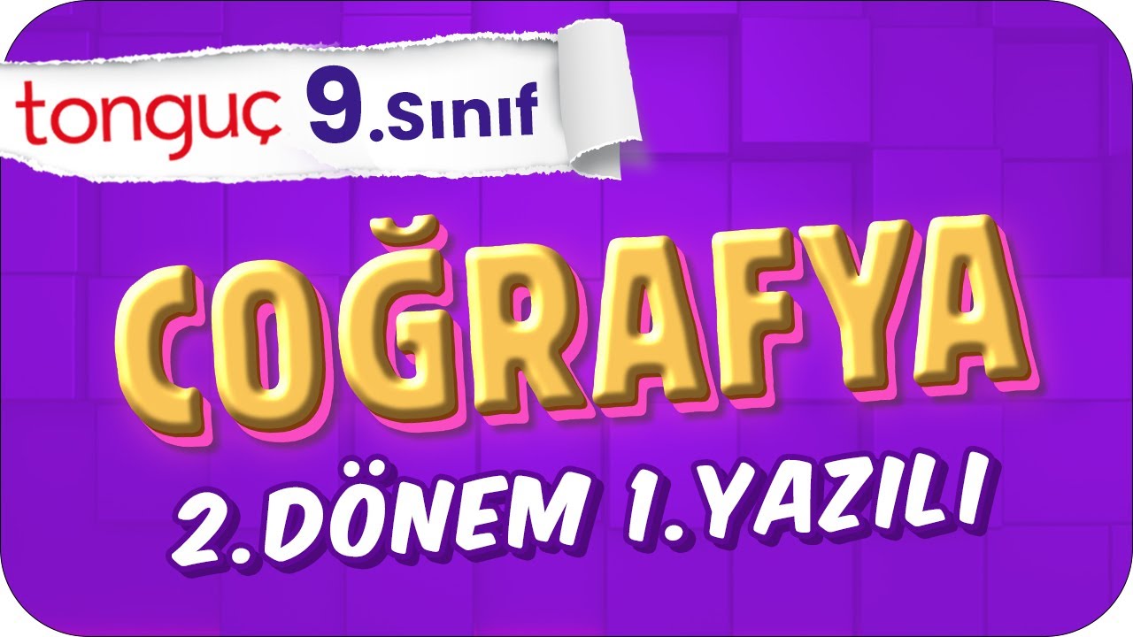 9.Sınıf Coğrafya 2.Dönem 1.Yazılıya Hazırlık 📑 #2024