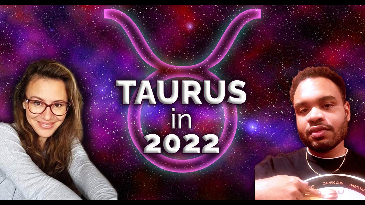 TAURUS 2022 Horoscope. They Year YOU STAND OUT!