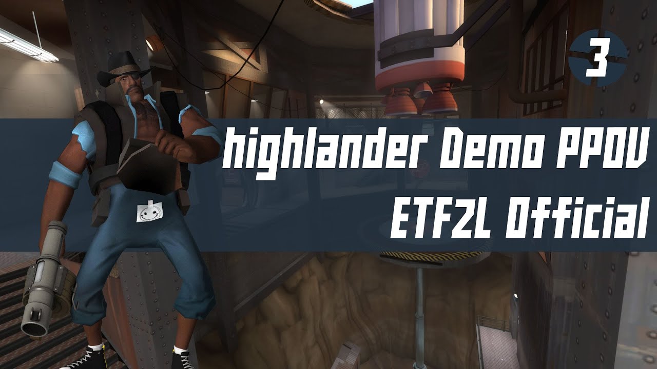 ETF2L S28 Div 3 Highlander Week 3 - Steel - Demo POV vs Just a rabbit