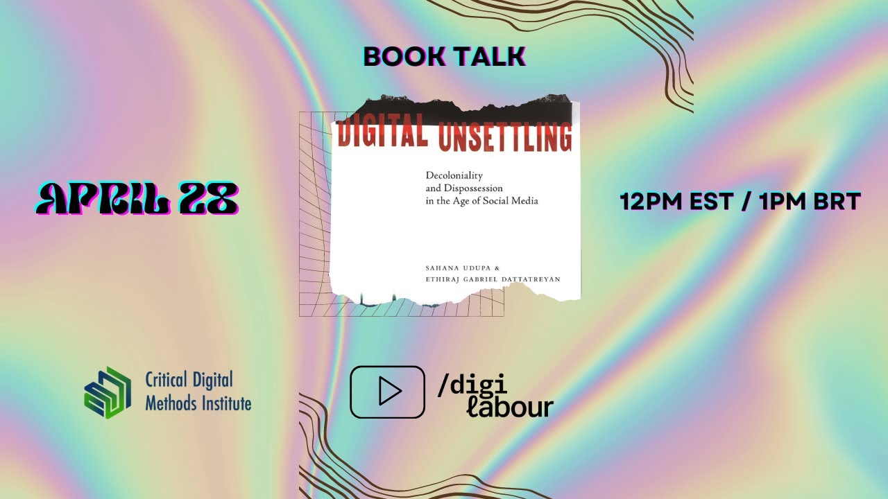 Book Talk - Digital Unsettling, with Sahana Udupa and Ethiraj Gabriel Dattatreyan